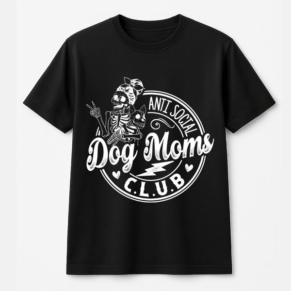 Anti Social Dog Moms Club T-Shirt | Skeleton Graphic Tee | 100% Cotton Premium Quality | Funny Pet Lover Gift For Women