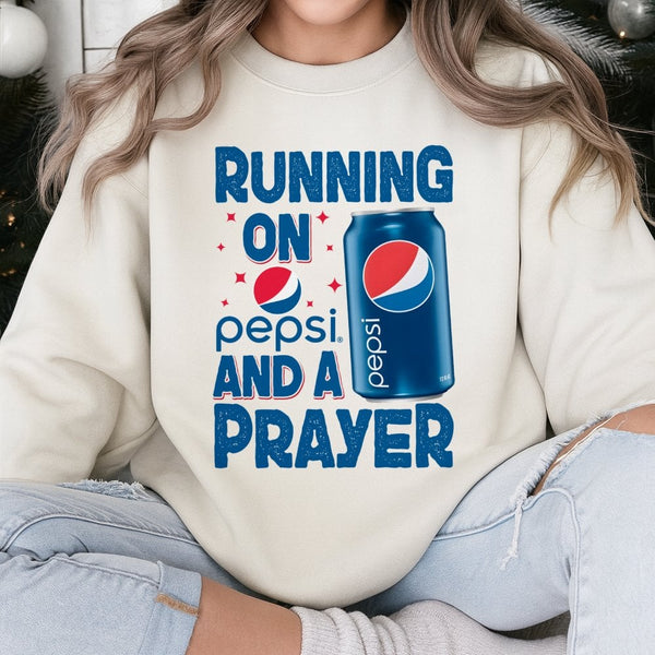 Soda Lover Graphic Sweatshirt | Running On Pepsi And A Prayer Design | Soft Cotton Blend Crewneck | Funny Gift For Caffeine A