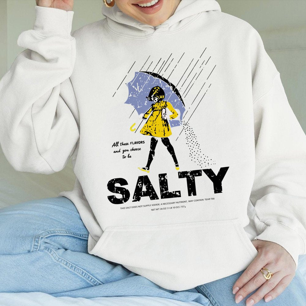 Salty Graphic Hoodie | Funny Sarcastic Quote Sweatshirt | Premium Cotton Blend | Gift for Her or Him