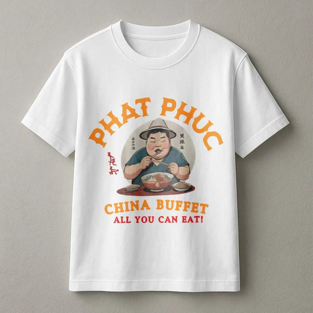 Phat Phuc Buffet T-Shirt | Funny Asian Food Graphic Tee | Premium Cotton Casual Wear | Retro Style Humorous Gift for Foodies