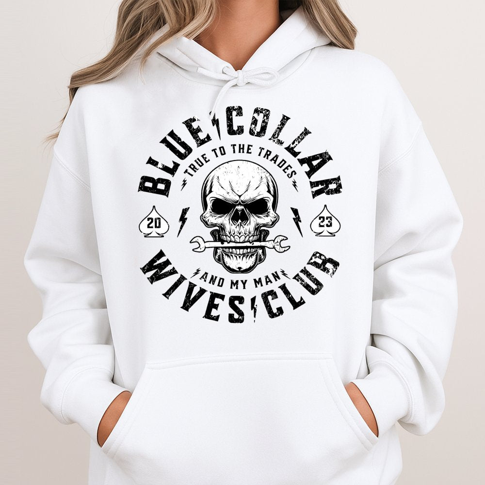 Blue Collar Wives Club Hoodie | True To The Trades Skull Graphic | Cotton-Poly Blend | Premium Gift for Tradesman Wife