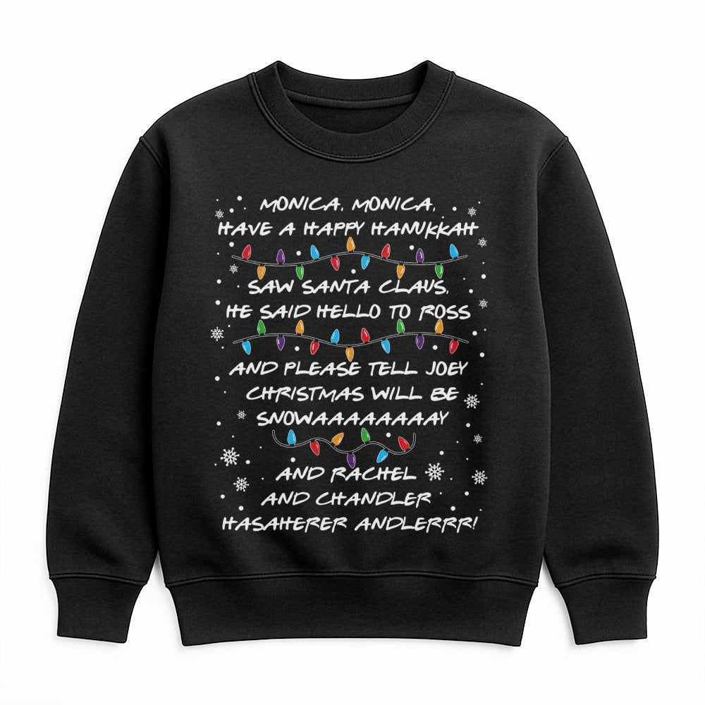 Friends Holiday Sweatshirt | Monica Hanukkah Song Lyrics Design | Soft Cotton Blend Crewneck | Funny Christmas Gift For TV Sh