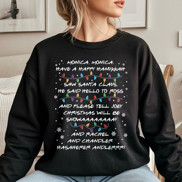 Friends Holiday Sweatshirt | Monica Hanukkah Song Lyrics Design | Soft Cotton Blend Crewneck | Funny Christmas Gift For TV Sh