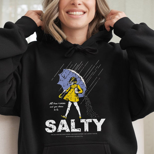 Salty Graphic Hoodie | Funny Sarcastic Quote Sweatshirt | Premium Cotton Blend | Gift for Her or Him