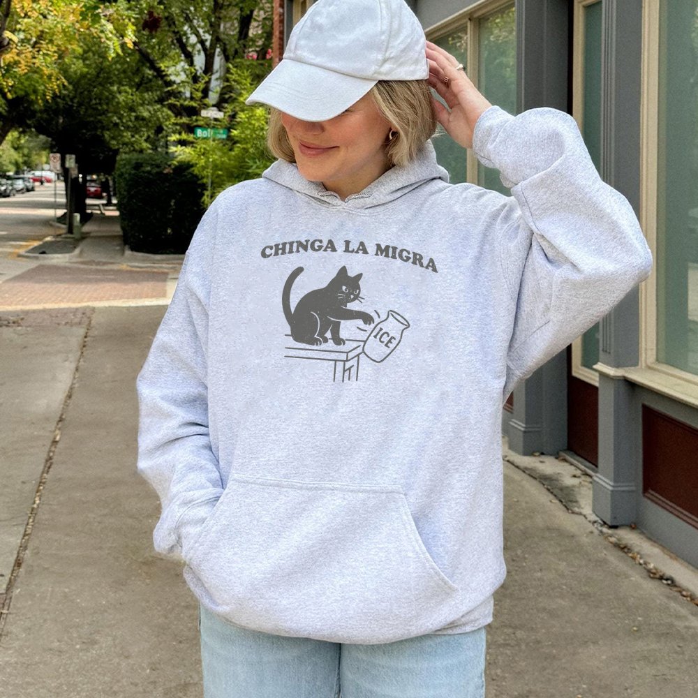 Chinga La Migra Hoodie | Funny Cat Pushing ICE Jar Graphic | Soft Cotton Blend Unisex Sweatshirt | Activist Protest Gift