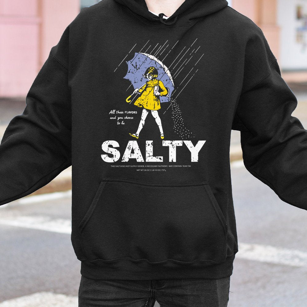 Salty Graphic Hoodie | Funny Sarcastic Quote Sweatshirt | Premium Cotton Blend | Gift for Her or Him