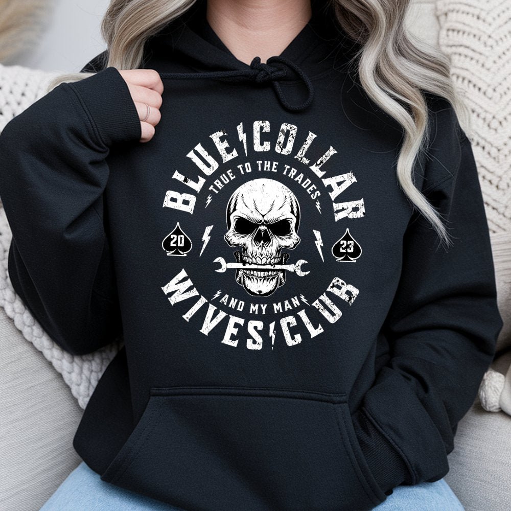 Blue Collar Wives Club Hoodie | True To The Trades Skull Graphic | Cotton-Poly Blend | Premium Gift for Tradesman Wife