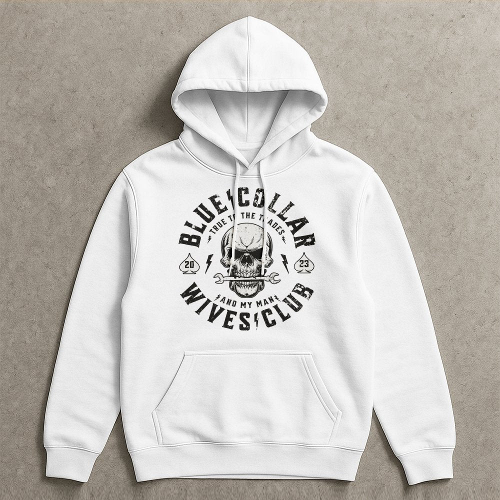 Blue Collar Wives Club Hoodie | True To The Trades Skull Graphic | Cotton-Poly Blend | Premium Gift for Tradesman Wife