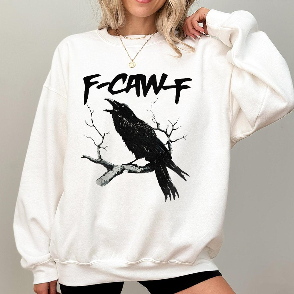 F-Caw-F Crow Sweatshirt | Dark Academia Raven Graphic | Premium Cotton Blend | Funny Bird Lover Gift for Men and Women