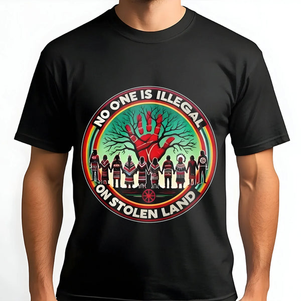 No One Is Illegal On Stolen Land T-Shirt | Native American Heritage Graphic | Premium Cotton Unisex Apparel | Social Justice 