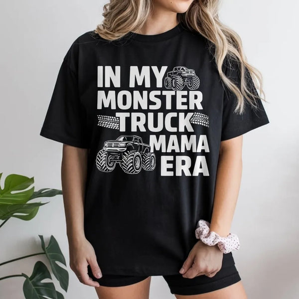 Monster Truck Mama T-Shirt | Funny 'In My Era' Graphic Sweatshirt | Premium Cotton Blend | Gift for Boy Mom