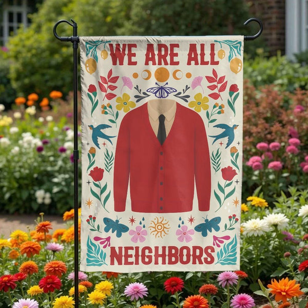We Are All Neighbors Garden Flag | Mr Rogers Inspired Red Cardigan Design | Double-Sided Premium Polyester | Welcoming Outdoo